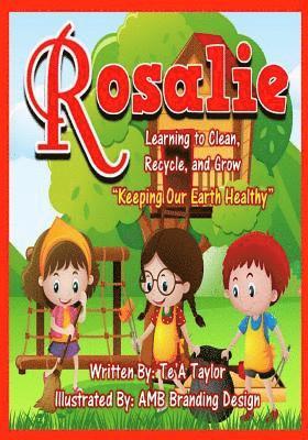Rosalie: Keeping Our Earth Healthy