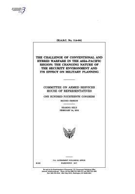 bokomslag The challenge of conventional and hybrid warfare in the Asia-Pacific region: the changing nature of the security environment and its effect on militar