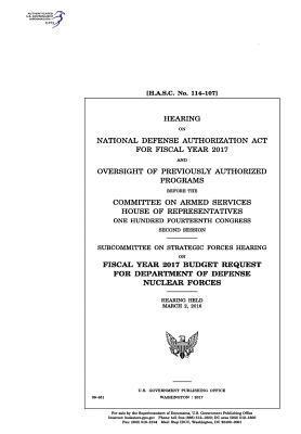 bokomslag Hearing on National Defense Authorization Act for Fiscal Year 2017 and oversight of previously authorized programs before the Committee on Armed Servi