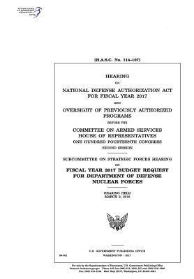 Hearing on National Defense Authorization Act for Fiscal Year 2017 and oversight of previously authorized programs before the Committee on Armed Servi 1