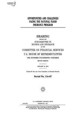 bokomslag Opportunities and challenges facing the National Flood Insurance Program: hearing before the Subcommittee on Housing and Insurance of the Committee on