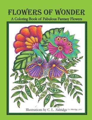 bokomslag Flowers of Wonder: A Coloring Book of Fabulous Fantasy Flowers