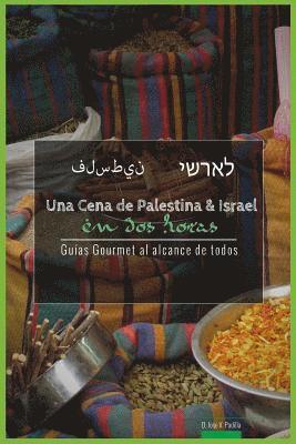 Una Cena Palestina Versus Israel En DOS Horas 1