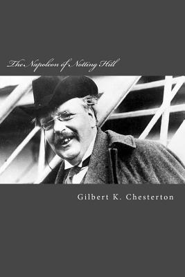 Gilbert K. Chesterton - The Napoleon of Notting Hill, Häftad