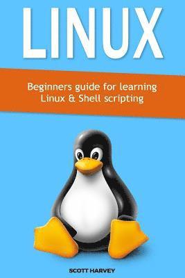 bokomslag Linux: Beginners guide for learning Linux & Shell scripting