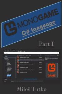 bokomslag Monogame - C# Language: Part I