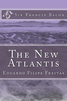 The New Atlantis: A Work Unfinished