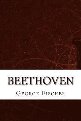 George Alexander Fischer - Beethoven, Häftad. Tillgänglighet: Lägg i varukorg