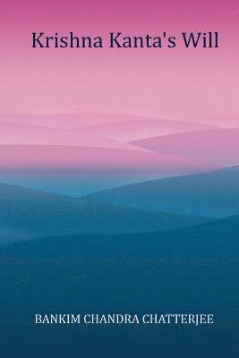 Bankim Chandra Chatterjee - Krishna Kanta's Will, Häftad