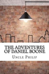 bokomslag The Adventures of Daniel Boone