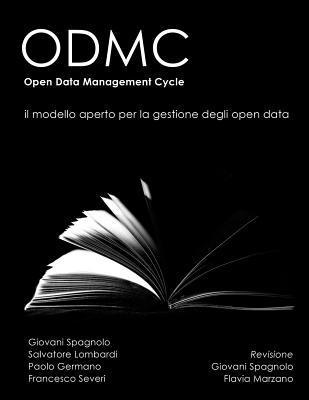 Flavia Marzano, Giovani Spagnolo - ODMC, il modello aperto per la gestione degli Open Data: Open Data Management Cycle (ODMC), Häftad. Tillgänglighet: Lägg i varukorg