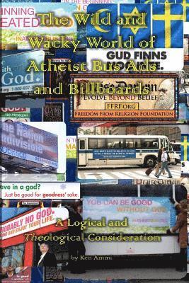 Ken Ammi - Wild and Wacky World of Atheist Bus Ads and Billboards, Häftad