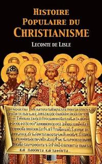 bokomslag Histoire populaire du Christianisme