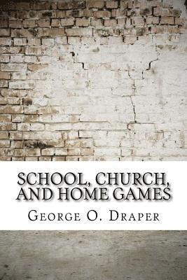 School, Church, and Home Games 1