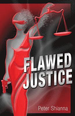 Flawed Justice 1