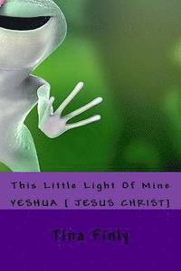 bokomslag This Little Light Of Mine: Yesus {Jesus Christ}