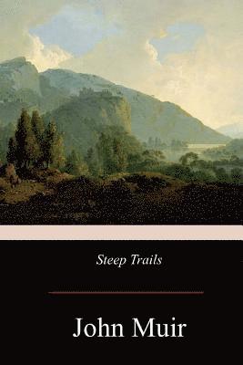 John Muir - Steep Trails, Häftad