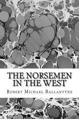 bokomslag The Norsemen in the West