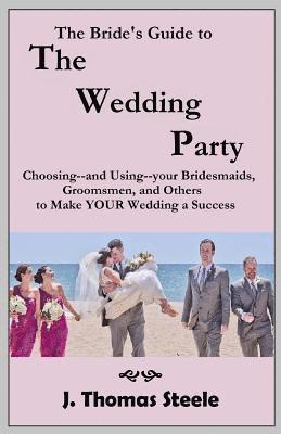 bokomslag The Bride's Guide to The Wedding Party