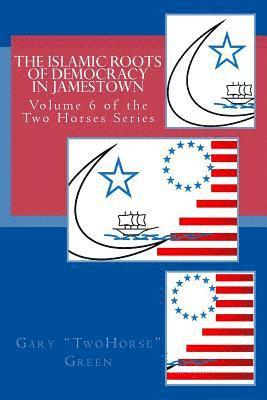 The Islamic Roots of Democracy in Jamestown 1