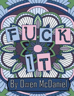 bokomslag Fuck It: A swear word coloring book.