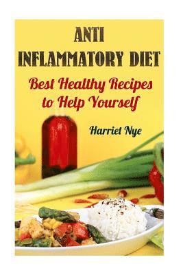 bokomslag Anti Inflammatory Diet: Best Healthy Recipes to Help Yourself