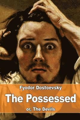 bokomslag The Possessed: or, The Devils