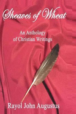 Sheaves of Wheat: An Anthology of Christian Writings 1