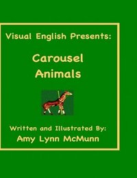 bokomslag Visual English Presents: Carousel Animals