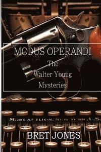 bokomslag Modus Operandi: The Walter Young Mysteries