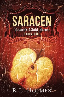 R. L. Holmes - Saracen: Saturn's Child, Häftad. Tillgänglighet: Lägg i varukorg