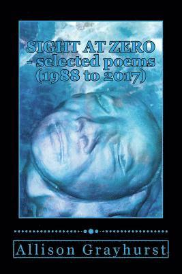 Sight at Zero - selected poems (1988 to 2017) 1