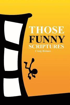 Craig Holmes - Those Funny Scriptures, Häftad