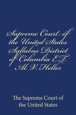 bokomslag Supreme Court of the United States Syllabus District of Columbia ET Al. V. Heller