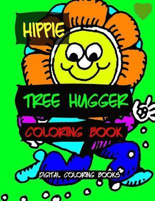 Digital Coloring Books - Hippie Tree Hugger Coloring Book, Häftad