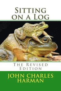 bokomslag Sitting on a Log: The Revised Edition