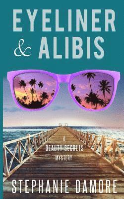 Eyeliner & Alibis: Beauty Secrets Mystery 3 1