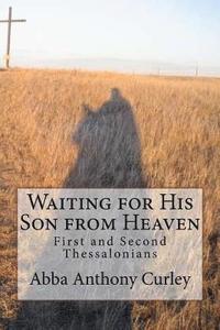 bokomslag Waiting for His Son from Heaven: First and Second Thessalonians