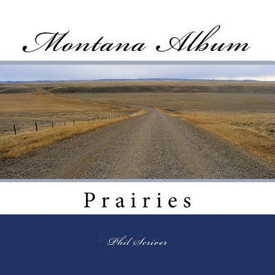 Phil Scriver - Montana Album Prairies, Häftad
