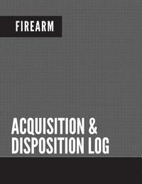 bokomslag Firearm Acquisition & Disposition Log: Extra Large - 150 Pages