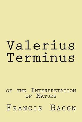 bokomslag Valerius Terminus: of the Interpretation of Nature