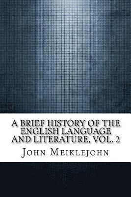 A Brief History of the English Language and Literature, Vol. 2 1