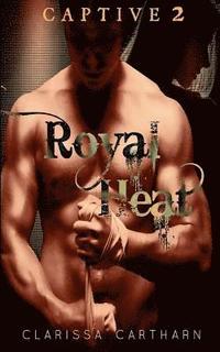 bokomslag CAPTIVE 2- Royal Heat