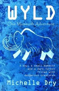 bokomslag Wyld: One Mammoth Adventure