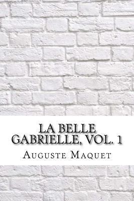 La belle Gabrielle, vol. 1 1