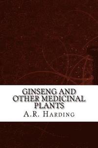 bokomslag Ginseng and Other Medicinal Plants