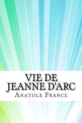 bokomslag Vie de Jeanne d'Arc