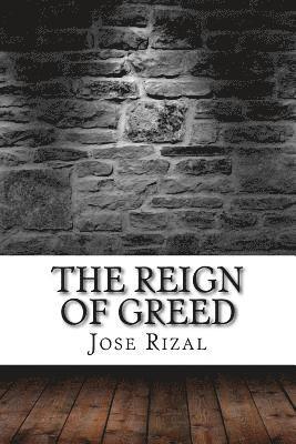 The Reign of Greed