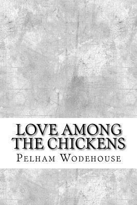 Love Among the Chickens 1