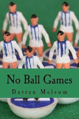 No Ball Games 1